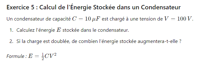 Exercice 5 : Calcul de l'Énergie Stockée dans un Condensateur